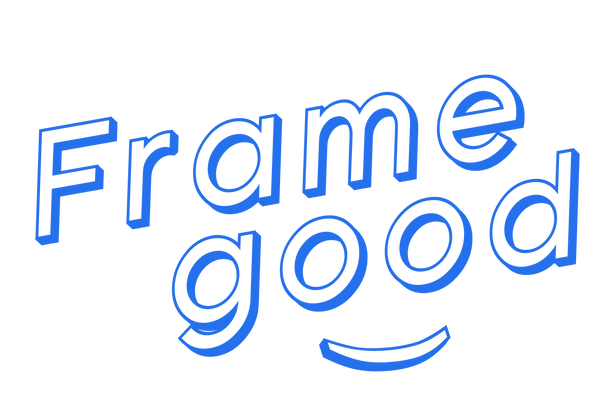 Frame Good